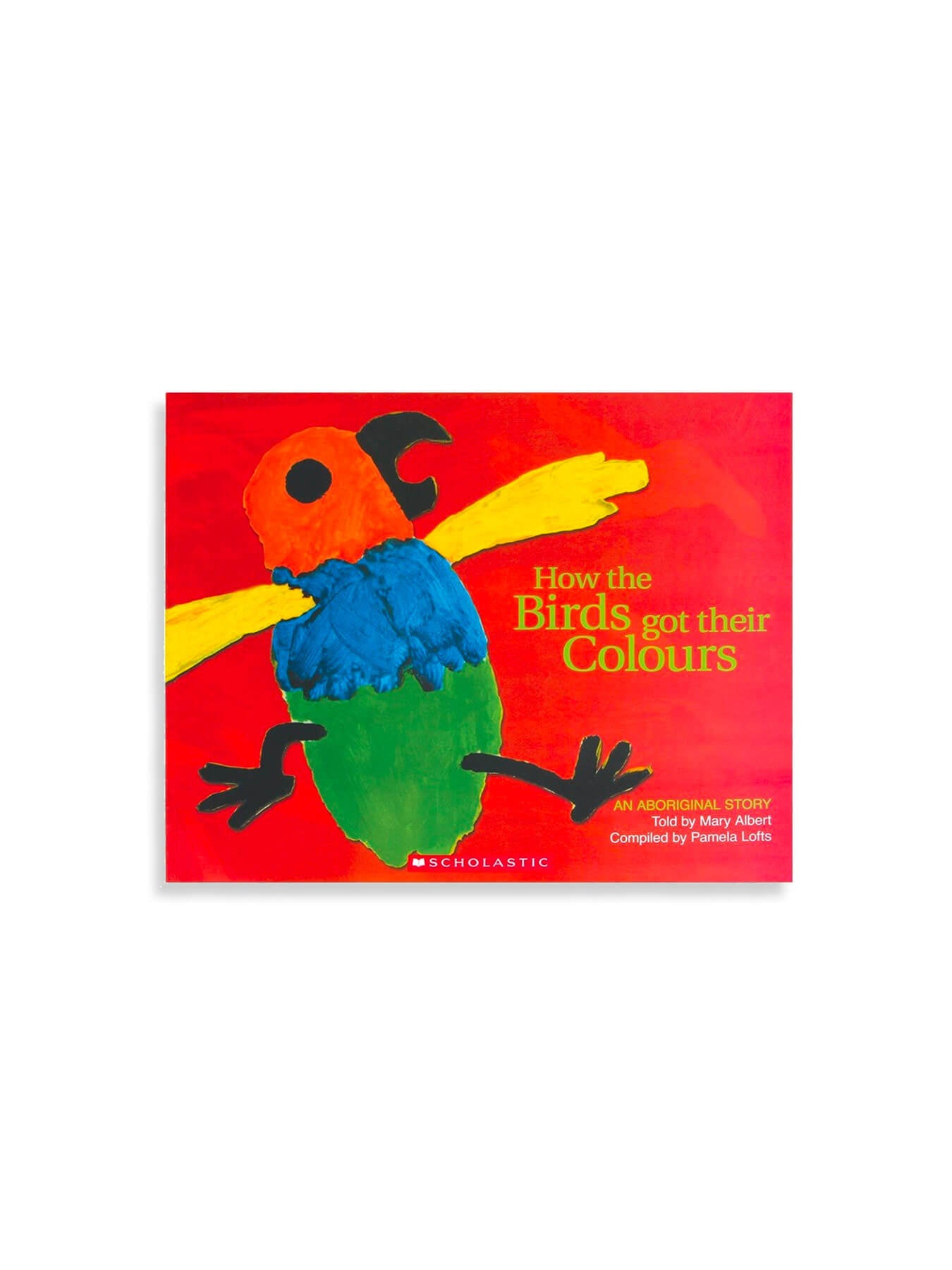 How The Birds Got Their Colours Mary Albert The Scouted Co The How the birds got their colours mary albert the scouted co the